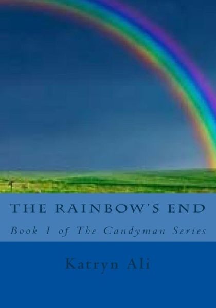 Cover for Katryn Ali · The Rainbow's End (Paperback Book) (2015)