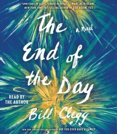 Cover for Bill Clegg · The End of the Day (CD) (2020)