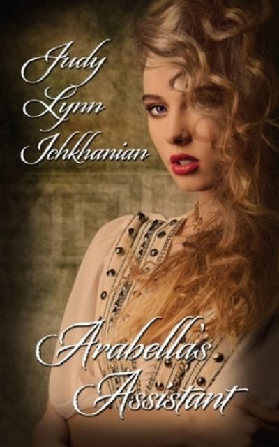 Cover for Ichkhanian Judy Lynn Ichkhanian · Arabella's Assistant (Paperback Book) (2022)