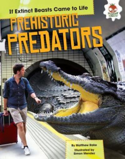 Cover for Matthew Rake · Prehistoric Predators (Book) (2017)