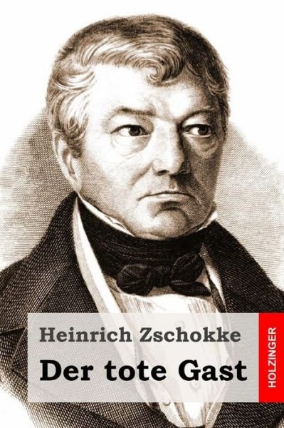 Cover for Heinrich Zschokke · Der Tote Gast (Paperback Book) (2015)