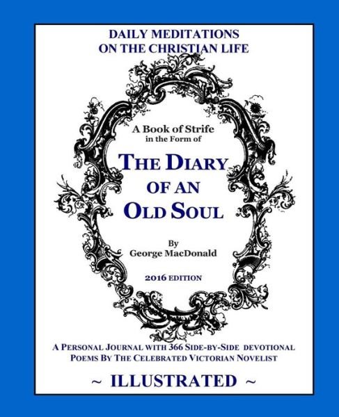 Cover for George Macdonald · The Diary of an Old Soul (Illustrated): 2016 Edition (Paperback Book) (2015)