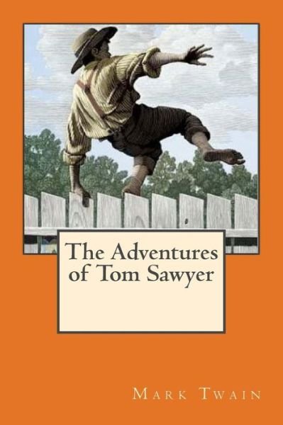 The Adventures of Tom Sawyer - Mark Twain - Bücher - Createspace - 9781515335337 - 3. August 2015