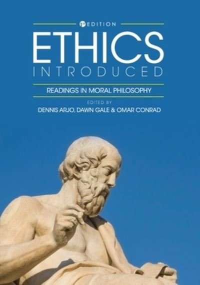 Cover for Dennis Arjo · Ethics Introduced : Readings in Moral Philosophy (Paperback Book) (2018)
