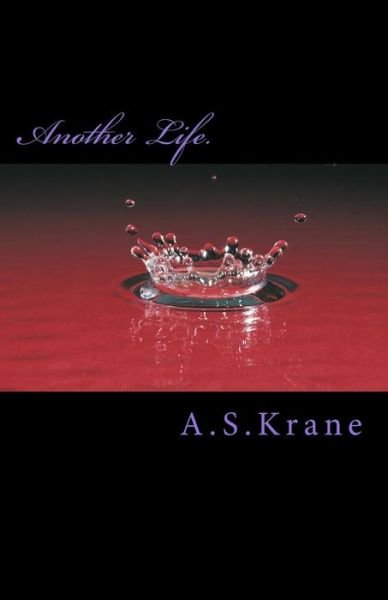 A S Krane · Another Life. (Taschenbuch) (2016)