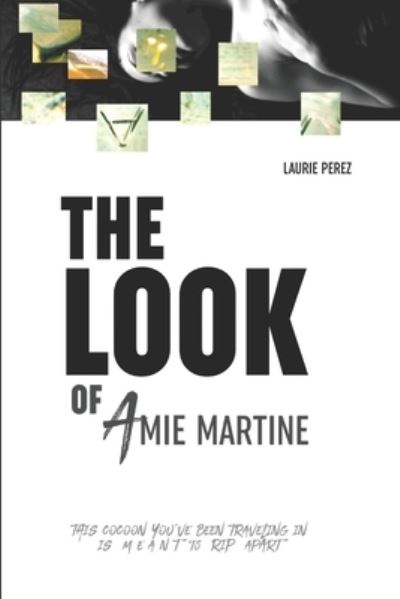 Cover for Laurie Perez · The LOOK of Amie Martine (Paperback Book) (2016)