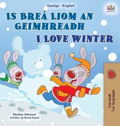Cover for Shelley Admont · I Love Winter (Irish English Bilingual Kids Book) (Bog) (2022)