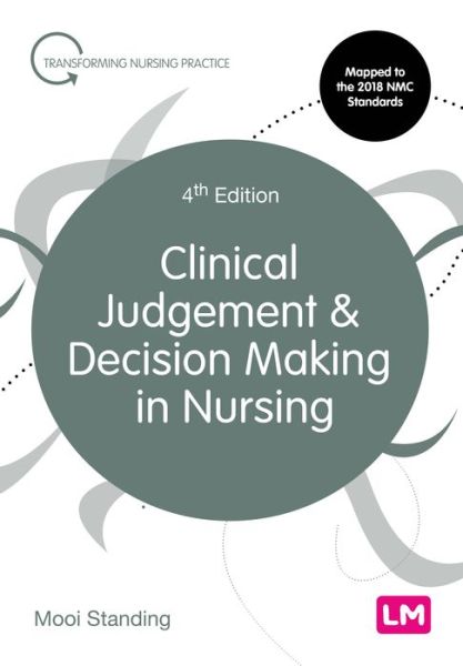 Cover for Mooi Standing · Clinical Judgement and Decision Making in Nursing - Transforming Nursing Practice Series (Hardcover Book) [4 Revised edition] (2020)