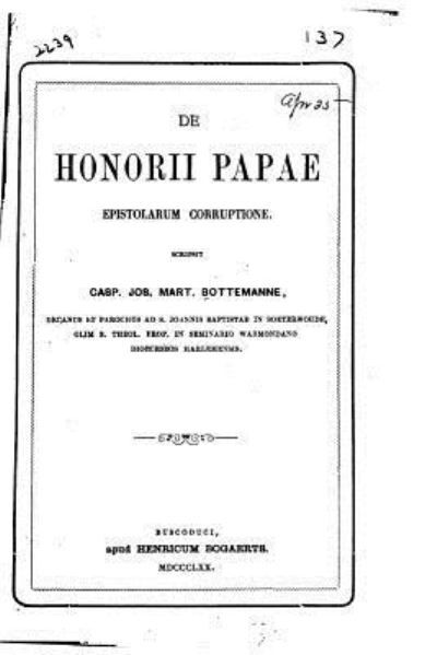 Cover for Caspar Joseph Martin Bottemanne · De Honorii Papae epistolarum corruptione (Pocketbok) (2016)