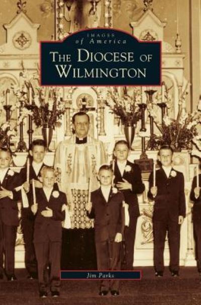 Cover for James Parks · Diocese of Wilmington (Hardcover Book) (2001)