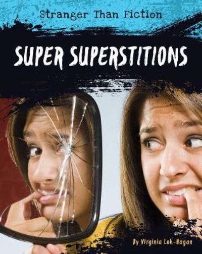 Cover for Virginia Loh-Hagan · Super Superstitions (Hardcover Book) (2018)