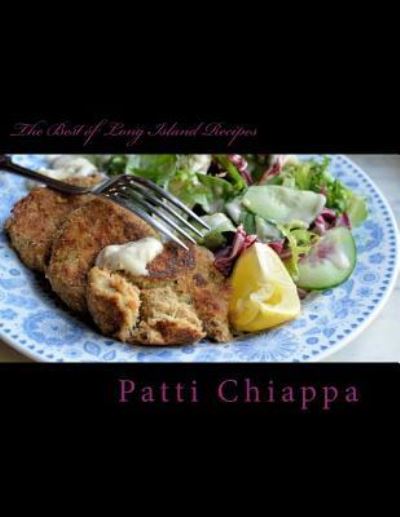 Cover for Patti Chiappa · The Best of Long Island Recipes (Paperback Book) (2016)