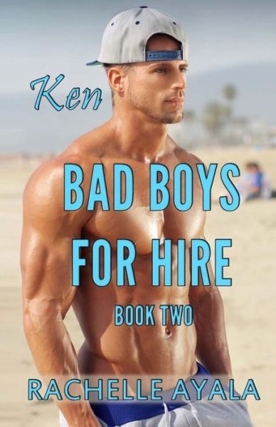 Cover for Rachelle Ayala · Bad Boys for Hire (Paperback Book) (2016)