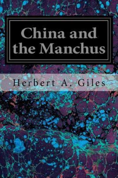 Cover for Herbert A Giles · China and the Manchus (Pocketbok) (2016)