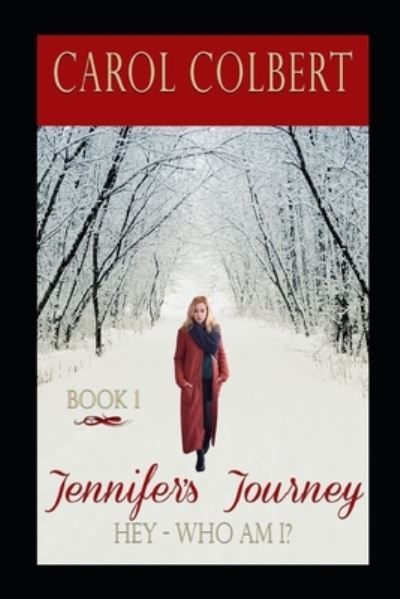 Cover for Carol Colbert · Jennifer's Journey (Paperback Book) (2016)