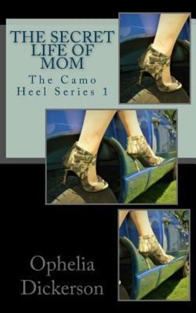 Cover for Ophelia Dickerson · The Secret Life of Mom (Pocketbok) (2016)