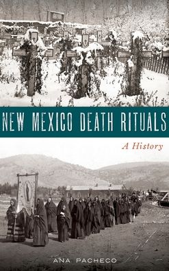 Cover for Ana Pacheco · New Mexico Death Rituals (Hardcover Book) (2019)