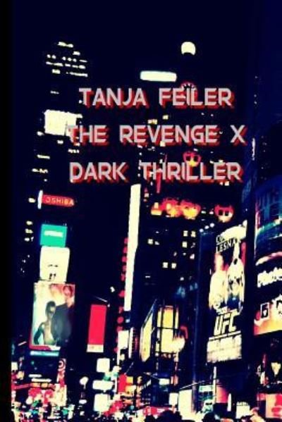 Cover for T Tanja Feiler F · The Revenge X (Paperback Bog) (2016)