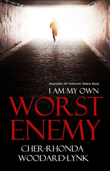 Cover for Cher-Rhonda Woodard-Lynk · I Am My Own Worst Enemy (Paperback Book) (2017)