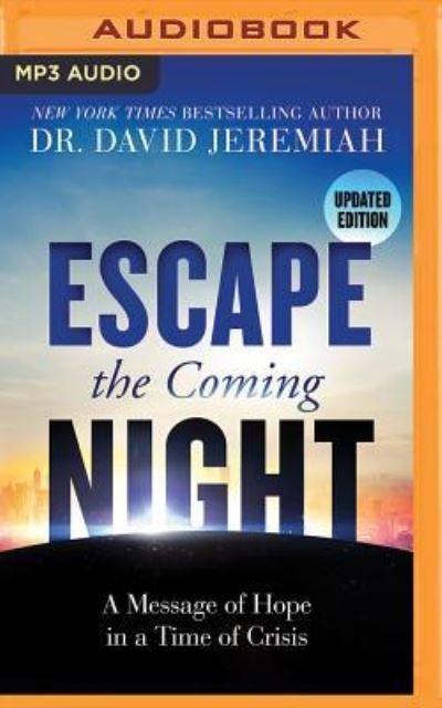 Cover for Dr. David Jeremiah · Escape the Coming Night (MP3-CD) (2018)