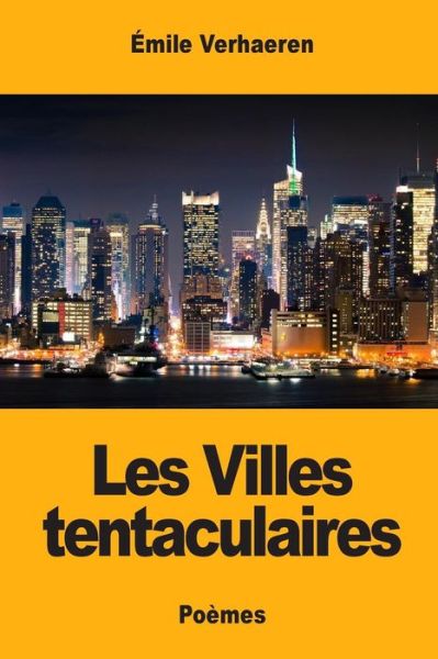 Cover for Emile Verhaeren · Les Villes tentaculaires (Paperback Book) (2017)