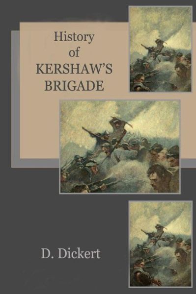 Cover for D Augustus Dickert · History of Kershaw's Brigade (Pocketbok) (2017)