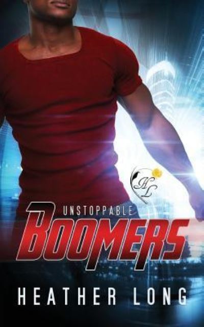 Cover for Heather Long · Unstoppable (Boomers) (Volume 3) (Bok) (2017)