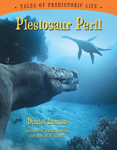 Cover for Daniel Loxton · Plesiosaur Peril (Hardcover Book) (2014)