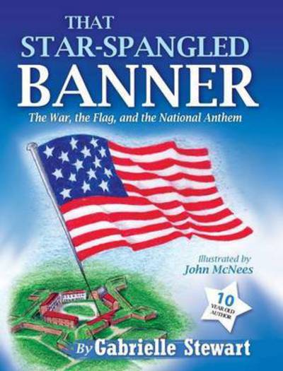 Cover for Gabrielle E Stewart · That Star-spangled Banner (Hardcover Book) (2015)