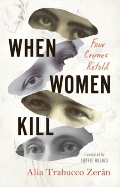 Cover for Alia Trabucco Zerán · When Women Kill (Taschenbuch) (2022)
