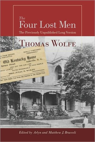 Cover for Thomas Wolfe · The Four Lost Men: The Previously Unpublished Long Version, Including the Original Short Story (Hardcover bog) (2008)