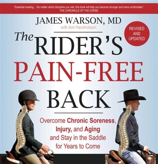 Cover for Warson, James, MD · The Rider's Pain-Free Back: Overcome Chronic Soreness, Injury, and Aging and Stay in the Saddle for Years to Come (Paperback Book) (2019)