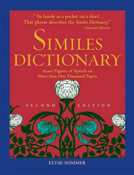 Similes Dictionary - Elyse Sommer - Kirjat - Visible Ink Press - 9781578594337 - torstai 13. kesäkuuta 2013