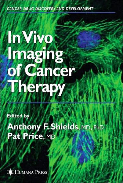 Cover for In Vivo Imaging of Cancer Therapy - Cancer Drug Discovery and Development (Hardcover Book) [2007 edition] (2007)