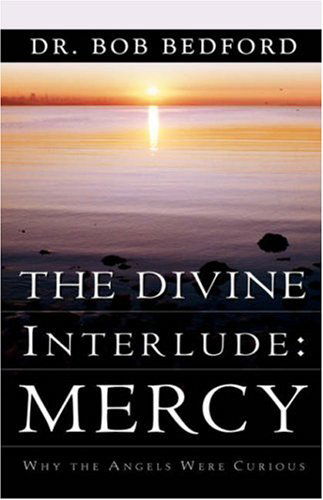 Cover for Bob Bedford · The Divine Interlude: Mercy (Hardcover Book) (2002)