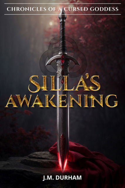 Cover for J.M. Durham · Silla's Awakening - Chronicles of a Cursed Goddess (Paperback Book) (2024)