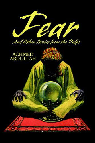 Cover for Achmed Abdullah · Fear and Other Stories from the Pulps (Hardcover Book) (2005)