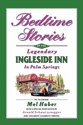 Cover for Mel Haber · Bedtime Stories of the Legendary Ingleside Inn in Palm Springs (Paperback Book) (2010)