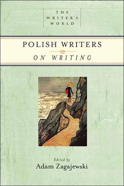 Cover for Adam Zagajewski · Polish Writers on Writing - Writer's World (Pocketbok) (2007)