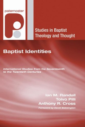 Cover for Ian M. Randall · Baptist Identities: International Studies from the Seventeenth to the Twentieth Centuries (Studies in Baptist History and Thought) (Paperback Book) (2006)