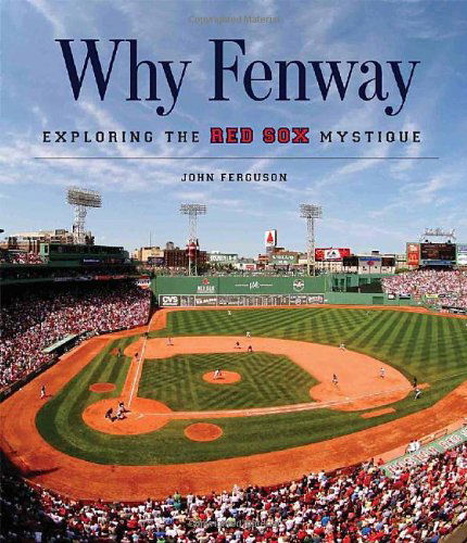 Cover for John Ferguson · Why Fenway: Exploring the Red Sox Mystique (Paperback Book) (2011)