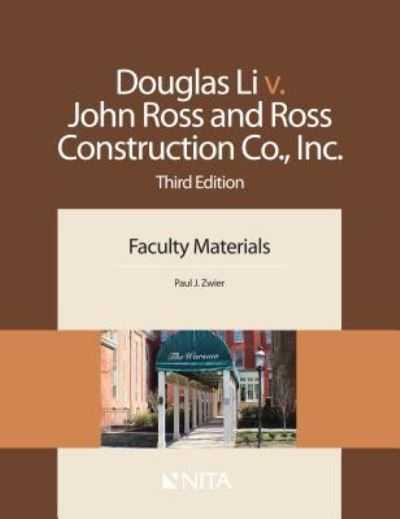 Cover for Paul J. Zwier · Douglas Li v. John Ross and Ross Construction Co., Inc. Faculty Materials (Paperback Book) (2015)