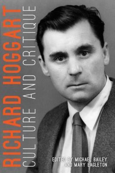 Cover for Michael Bailey · Richard Hoggart (Book) [First edition. edition] (2017)