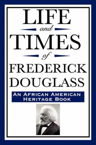 Cover for Frederick Douglass · Life and Times of Frederick Douglass (an African American Heritage Book) (Innbunden bok) (2008)