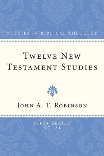 Cover for John A.t. Robinson · Twelve New Testament Studies: (Studies in Biblical Theology, First) (Paperback Book) (2009)