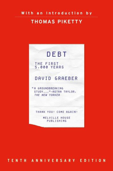 Cover for David Graeber · Debt, 10th Anniversary Edition: The First 5,000 Years, Updated and Expanded (Hardcover Book) (2021)