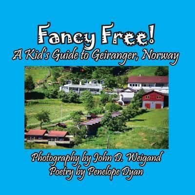 Cover for Penelope Dyan · Fancy Free! a Kid's Guide to Geiranger, Norway (Paperback Book) (2018)