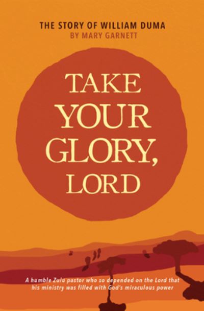 Cover for Mary Garnett · Take Your Glory, Lord (Paperback Book) (2022)