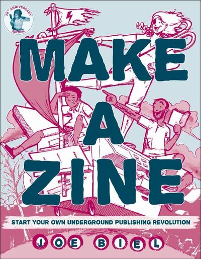 Cover for Joe Biel · Make A Zine! (3rd Edition): Start Your Own Underground Publishing Revolution (Paperback Book) [Anniversary edition] (2017)