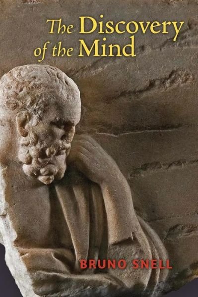 Cover for Bruno Snell · The Discovery of the Mind: the Greek Origins of European Thought (Paperback Book) (2013)